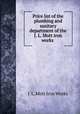 Price list of the plumbing and sanitary department of the J. L. Mott iron works, J. L. Mott Iron Works 