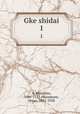 Gke shidai. 1, e, Masafusa, 1041-1111,Masamune, Atsuo, 1881-1958 