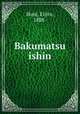 Bakumatsu ishin, Honj, Eijiro, 1888- 