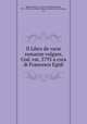 Il Libro de varie romanze volgare, Cod. vat. 3793 a cura di Francesco Egidi, Egidi, Francesco, 1879- ed,Satta, Salvatore, 1873- ed,Festa, Giovanni Battista, ed,Ciccone, Genuino, ed 