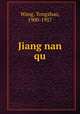 Jiang nan qu, Wang, Tongzhao, 1900-1957 