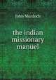 the indian missionary manuel, John Murdoch 
