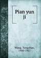 Pian yun ji, Wang, Tongzhao, 1900-1957 