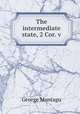 The intermediate state, 2 Cor. v, George Montagu 
