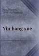 Yin hang xue, Hou, Houpei, 1899-,Yu, Youtang 