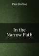 In the Narrow Path, Paul Harboe 