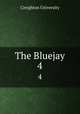 The Bluejay. 4, Creighton University 