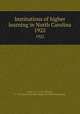 Institutions of higher learning in North Carolina. 1922, Allen, A. T. (Arch Turner), b. 1875,North Carolina. Dept. of Public Instruction 
