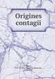 Origines contagii, Marx, K. F. H. (Karl Friedrich Heinrich), 1796-1877 