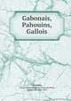 Gabonais, Pahouins, Gallois, Louis-Alphonse-Henri-Victor du Pont Compiegne 