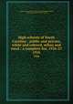 High schools of North Carolina : public and private, white and colored, urban and rural : a complete list, 1926-27. 1926, North Carolina. Dept. of Public Instruction,Highsmith, J. Henry (John Henry), 1877-1953 