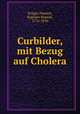 Curbilder, mit Bezug auf Cholera, Bogislav Konrad Kruger-Hansen 