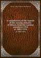 A compilation of the reports of the mining industry of Illinois from the earliest records to 1954. yr. 1882-1954, Illinois. Dept. of Mines and Minerals 