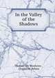 In the Valley of the Shadows, Thomas Lee Woolwine , Charles M. Relyea 