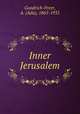 Inner Jerusalem, Goodrich-Freer, A. (Ada), 1865-1931 