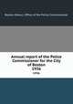 Annual report of the Police Commissioner for the City of Boston. 1936, Boston (Mass.). Office of the Police Commissioner 