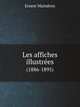 Les affiches illustres. (1886-1895), Ernest Maindron 
