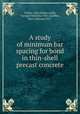 A study of minimum bar spacing for bond in thin-shell precast concrete, Collins, John Wallace;Jubb, George Frederick,1920-;Loeffler, Harry Howard,1921- 