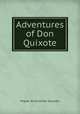 Adventures of Don Quixote, Saavedra Miguel Cervantes 
