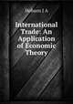 International Trade: An Application of Economic Theory, J.A. Hobson 