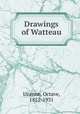 Drawings of Watteau, Uzanne, Octave, 1852-1931 