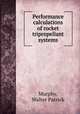 Performance calculations of rocket tripropellant systems., Murphy, Walter Patrick 