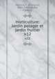 Horticulture: Jardin potager et jardin fruitier. v.12, Francois Herincq 