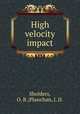 High velocity impact, Sholders, O. B.;Plawchan, J. D. 