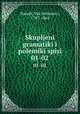 Skupljeni gramatiki i polemiki spisi. 01-02, Karadi, Vuk Stefanovi, 1787-1864 