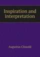 Inspiration and interpretation, Augustus Clissold 