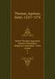 Sancti Thomae Aquinatis Summa Theologica diligenter emendata . notis ornata. 4, Thomas, Aquinas, Saint, 1225?-1274 
