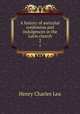 A history of auricular confession and indulgences in the Latin church. 2, Henry Charles Lea 