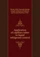 Application of capillary tubes to liquid refrigerant control, Dwyer, Jolly Vancook;Sestak, Joseph Ambrose;Chaddock, Jack B.(Jack Bartley),1924- 