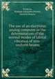 The use of an electronic analog computer in the determination of the normal modes of lateral vibration of non-uniform beams, Erickson, Whitney Adoulphe;Parrett, Gaylord Swayne 