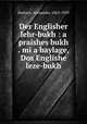 Der Englisher lehr-bukh : a praishes bukh . mi a baylage, Dos Englishe leze-bukh, Harkavy, Alexander, 1863-1939 