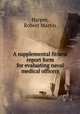 A supplemental fitness report form for evaluating naval medical officers., Harper, Robert Martin 