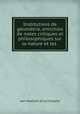 Institutions de geometrie, enrichies de notes critiques et philosophiques sur la nature et les ., Jean Baptiste de La Chapelle 