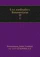 S.r.e. cardinalis s. Bonaventurae. 12, Bonaventure, Saint, Cardinal, ca. 1217-1274,Peltier, A.C 