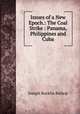 Issues of a New Epoch.: The Coal Strike : Panama, Philippines and Cuba, Joseph Bucklin Bishop 