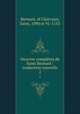 Oeuvres compltes de Saint Bernard : traduction nouvelle. 2, Bernard, of Clairvaux, Saint, 1090 or 91-1153 