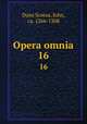Opera omnia. 16, Duns Scotus, John, ca. 1266-1308 