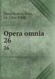 Opera omnia. 26, Duns Scotus, John, ca. 1266-1308 
