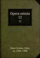 Opera omnia. 12, Duns Scotus, John, ca. 1266-1308 