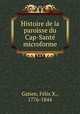 Histoire de la paroisse du Cap-Sante microforme, Felix X. Gatien 