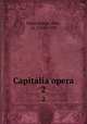 Capitalia opera. 2, Duns Scotus, John, ca. 1266-1308 