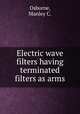 Electric wave filters having terminated filters as arms., Osborne, Manley C. 
