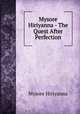 Mysore Hiriyanna - The Quest After Perfection, Mysore Hiriyanna 