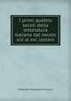 I primi quattro secoli della letteratura italiana dal secolo xiii al xvi, lezioni, Caterina Franceschi Ferrucci 