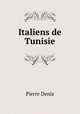 Italiens de Tunisie, Pierre Denis 