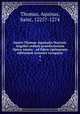 Sancti Thomae Aquinatis Doctoris Angelici ordinis praedicatorum Opera omnia : ad fidem optimarum editionum accurate recognita. 4, Thomas, Aquinas, Saint, 1225?-1274 